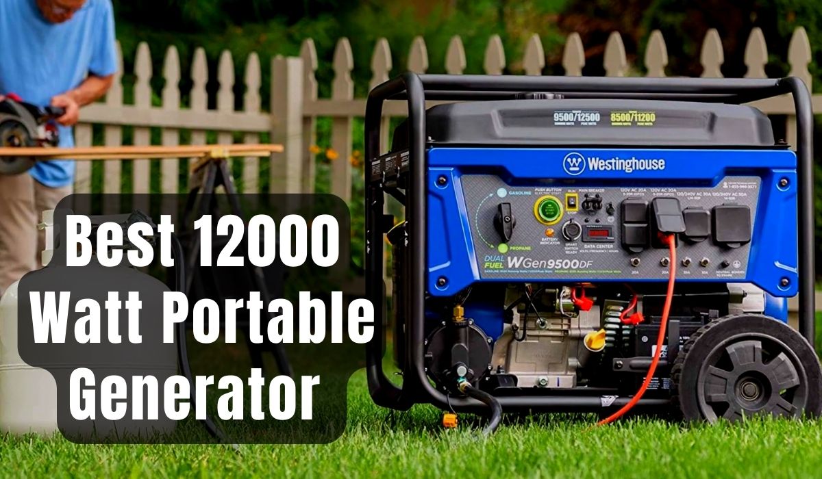 Best 12000 Watt Portable Generator