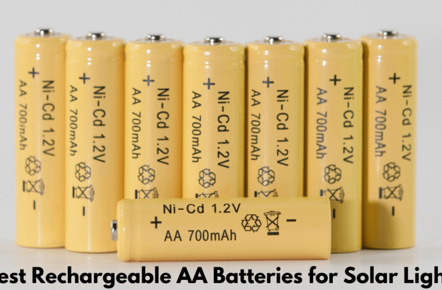 Best Rechargeable AA Batteries for Solar Lights